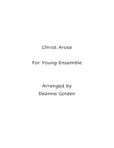 Christ Arose (arr. Deanna Golden)