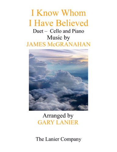 I KNOW WHOM I HAVE BELIEVED (Duet – Cello & Piano with Score/Part) (arr. Gary Lanier)