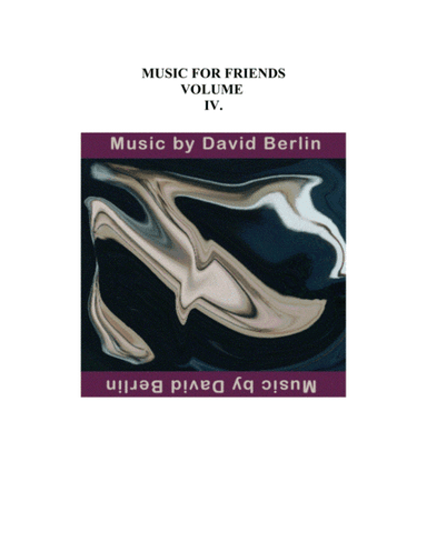 MUSIC FOR FRIENDS VOLUME 4 (arr. David Berlin)