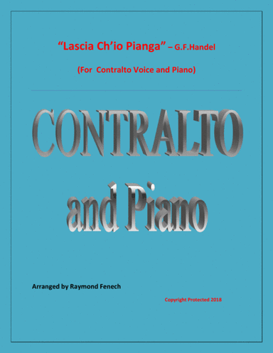 Lascia Ch'io Pianga - From Opera 'Rinaldo' - G.F. Handel (  Contralto Voice and Piano) (arr. Raymond Fenech)