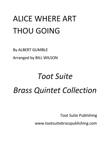 Alice Where Art Thou Going (arr. Bill Wilson)