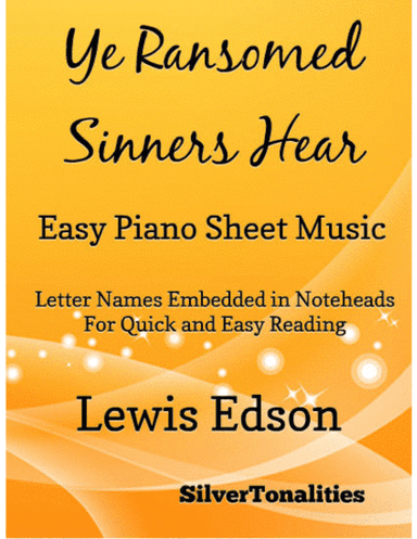 Ye Ransomed Sinners Hear Easy Piano Sheet Music (arr. SilverTonalities)