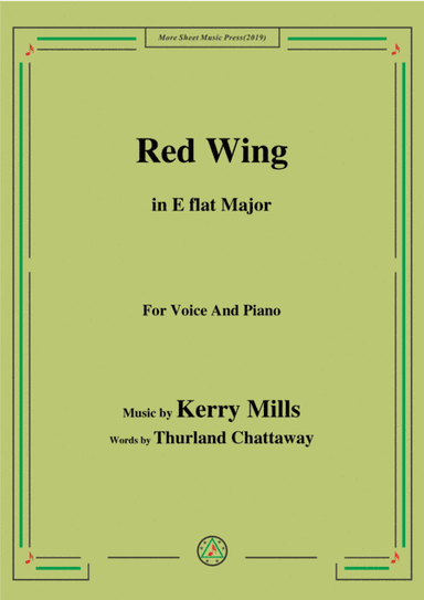 Kerry Mills-Red Wing,in E flat Major,for Voice and Piano (arr. MSM)