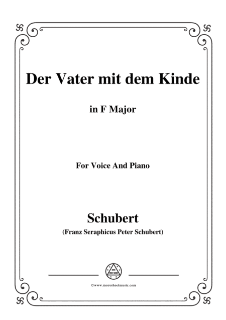 Schubert-Der Vater mit dem Kinde,in F Major,for Voice and Piano (arr. MSM)