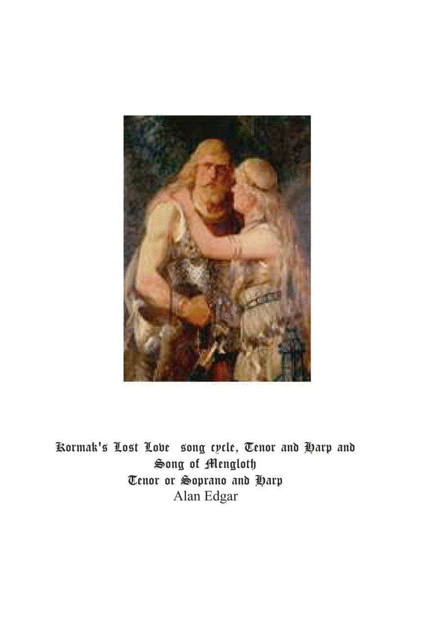 KORMAK'S LOST LOVE Icelandic saga song cycle for Tenor and Harp, and LAY of MENGLOTH for  Tenor or S