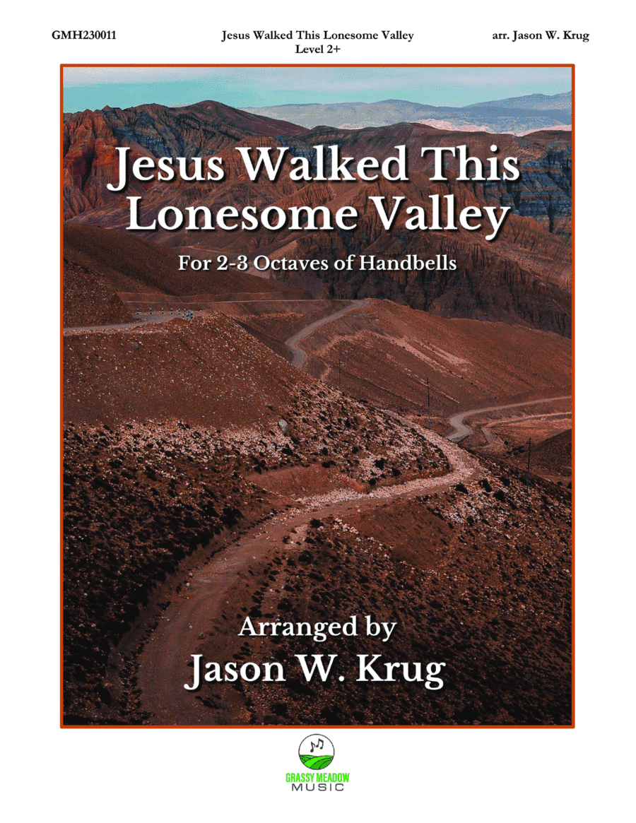 Jesus Walked This Lonesome Valley (for 2-3 octave handbell ensemble) (site license) (arr. Jason W. Krug)
