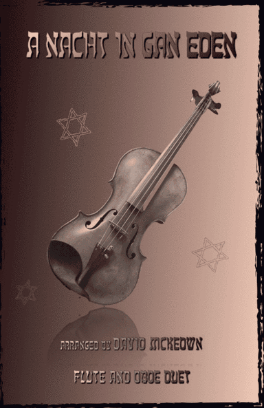 A Nacht in Gan Eden, (A Night in the Garden of Eden), for Flute and Oboe Duet (arr. David McKeown)