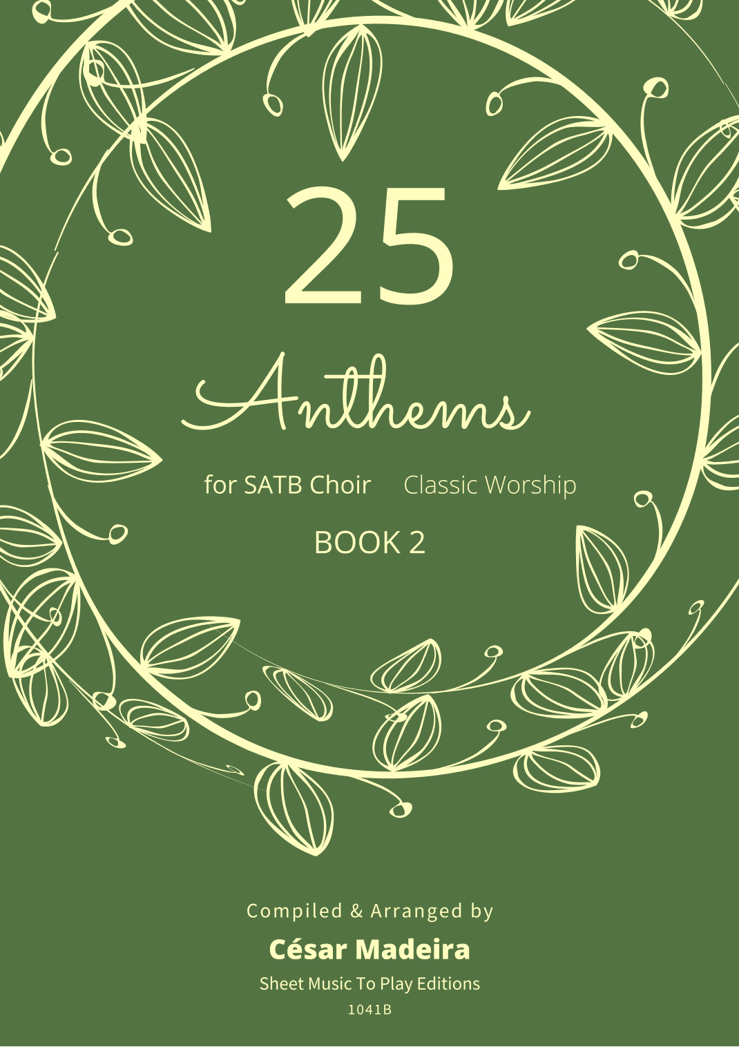 25 Easy Worship Anthems for SATB Choir - W/Chords (Book 2) (arr. César Madeira)