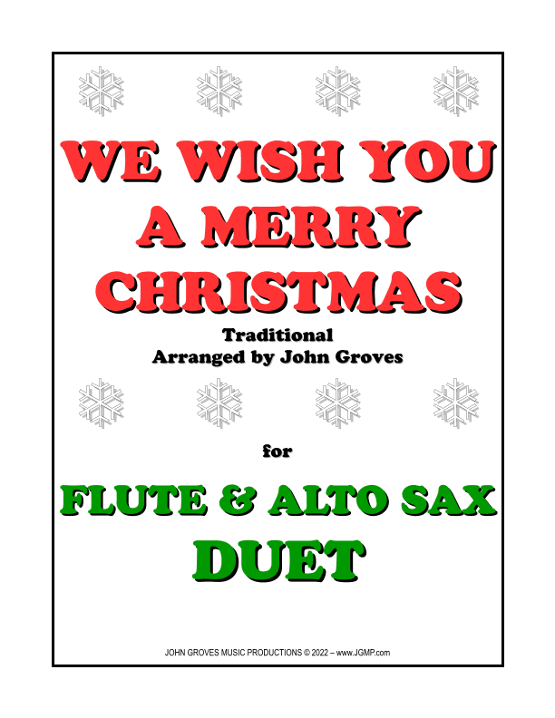 We Wish You A Merry Christmas - Flute & Alto Sax Duet (arr. John Groves)