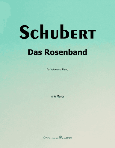 Das Rosenband, by Schubert, in A Major (arr. Editions Dao)