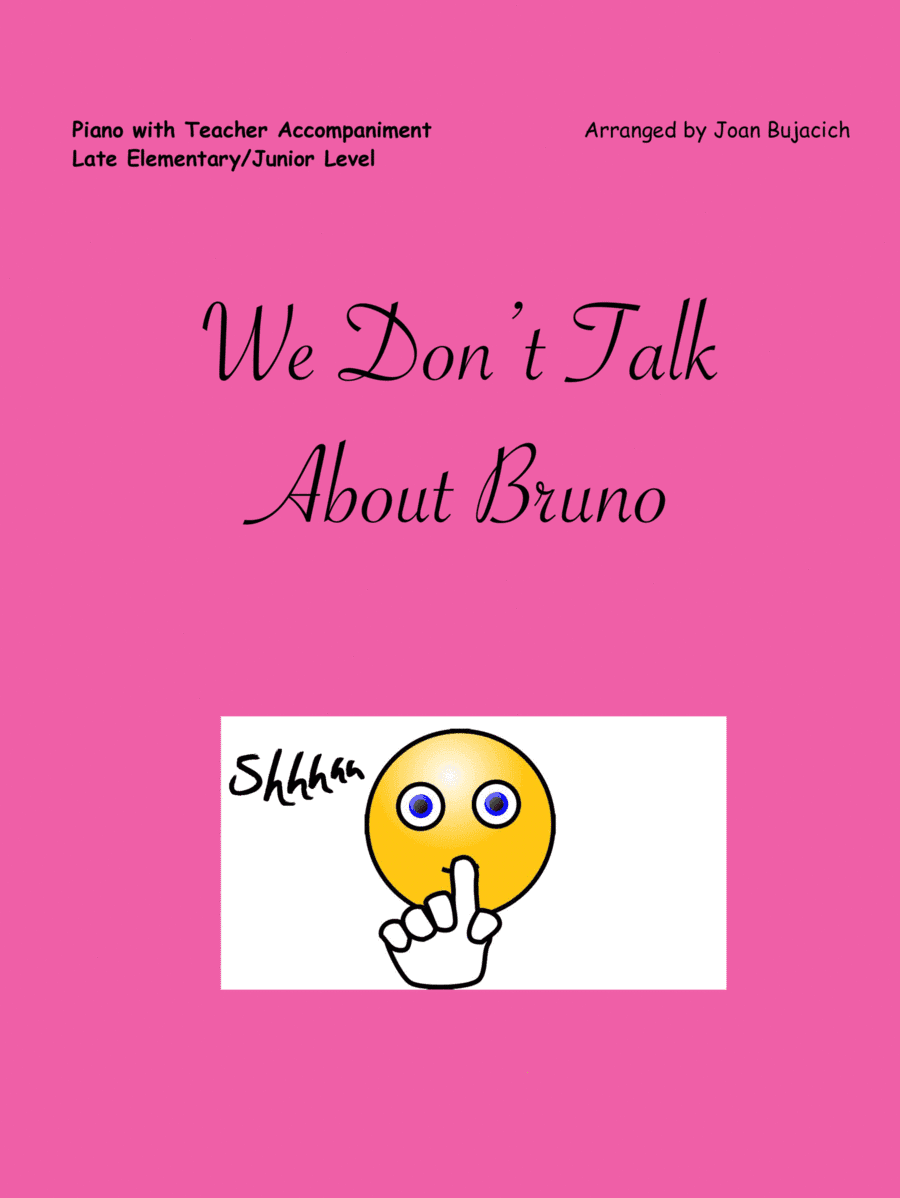 We Don't Talk About Bruno (arr. Joan Bujacich)