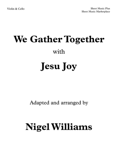 We Gather Together, with Jesu Joy, for Violin and Cello (arr. Nigel Williams)