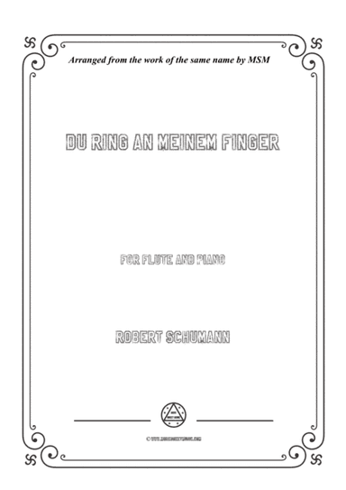 Schumann-Du Ring an meinem Finger,for Flute and Piano (arr. MSM)