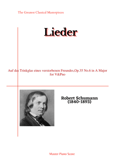 Schumann-Auf das Trinkglas eines verstorbenen Freundes,Op.35 No.6 in A Major (arr. MPS)