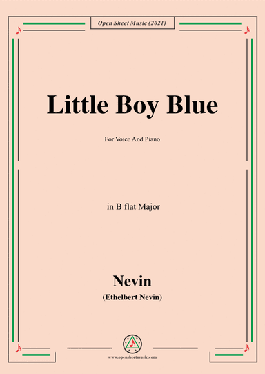 Ethelbert Nevin-Little Boy Blue,in B flat Major,for Voice and Piano (arr. Open Cloud)