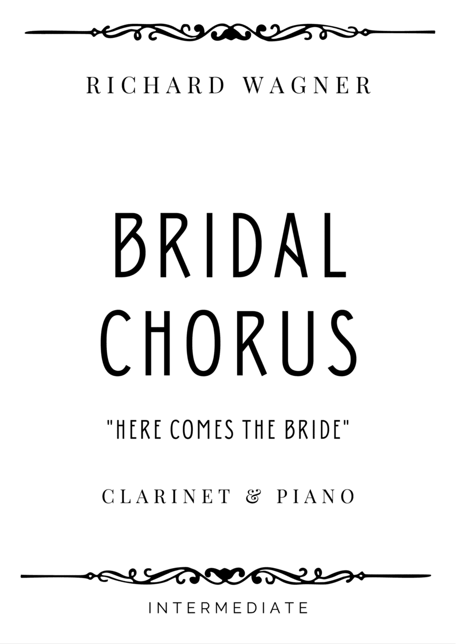 Wagner - Bridal Chorus in B-flat Major for Clarinet in B-flat & Piano - Intermediate (arr. Piacere Music Sheets)