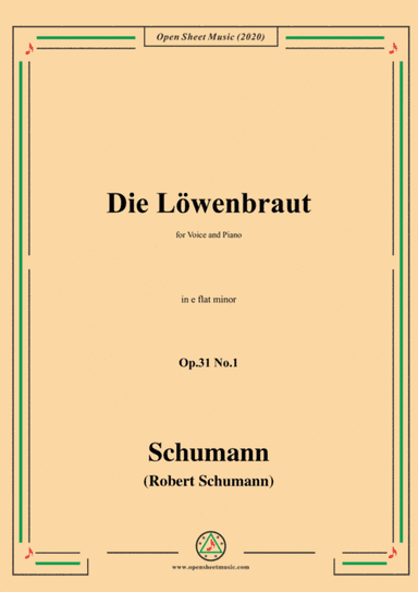 Schumann-Die Löwenbraut,Op.31 No.1 in e flat minor,for Voice and Piano (arr. MSM)