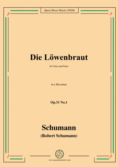 Schumann-Die Löwenbraut,Op.31 No.1 in e flat minor,for Voice and Piano (arr. MSM)