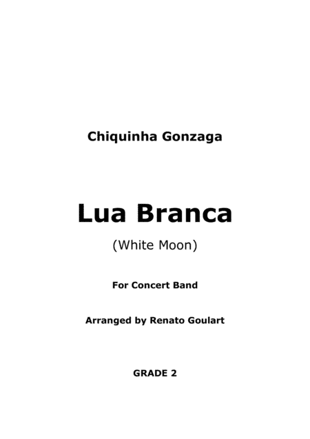 Lua Branca (White Moon) - For Concert Band (arr. Renato Goulart)