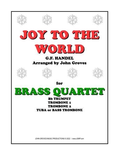 Joy To The World - Trumpet, 2 Trombone, Tuba (Brass Quartet) (arr. John Groves)