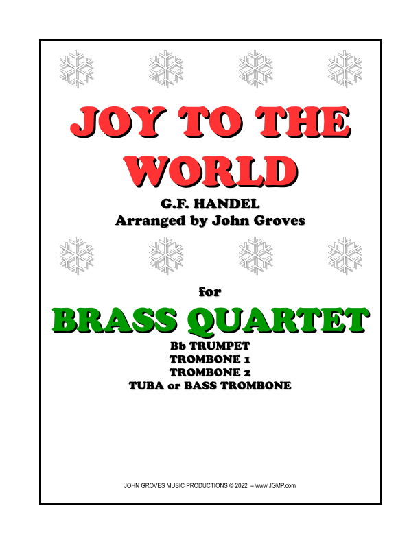 Joy To The World - Trumpet, 2 Trombone, Tuba (Brass Quartet) (arr. John Groves)