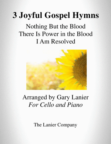 3 JOYFUL GOSPEL HYMNS (for Cello with Piano - Instrument Part included) (arr. Gary Lanier)
