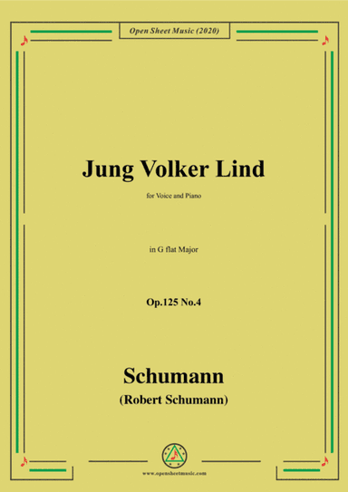 Schumann-Jung Volker Op.125 No.4,in G flat Major,for Voice&Piano (arr. MSM)