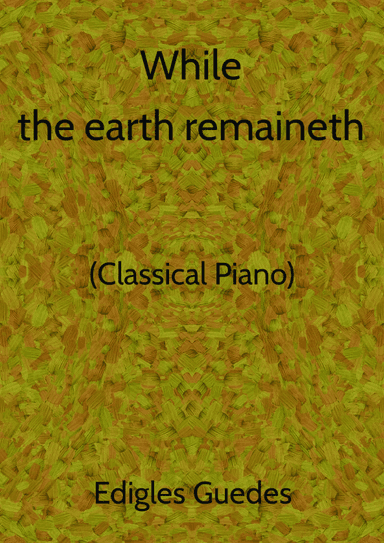 While the earth remaineth