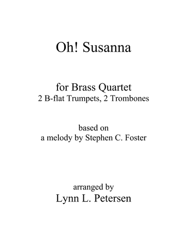 Oh! Susanna for brass quartet (arr. Lynn L. Petersen)