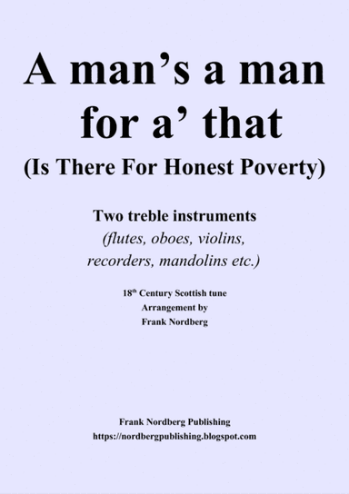 A Man's a Man for A' That (two treble instruments) (arr. Frank Nordberg)