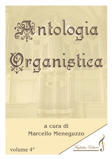 ANTHOLOGY OF ORGAN MASTERPIECES - 4th Volume (of 10) - look at the list of songs inside (arr. Marcello Meneguzzo)
