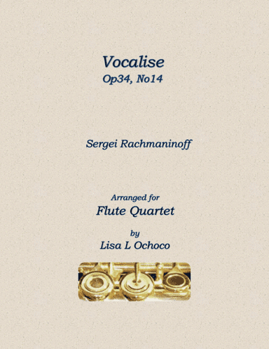 Vocalise Op34 No14 for Flute Quartet (arr. Lisa L Ochoco)