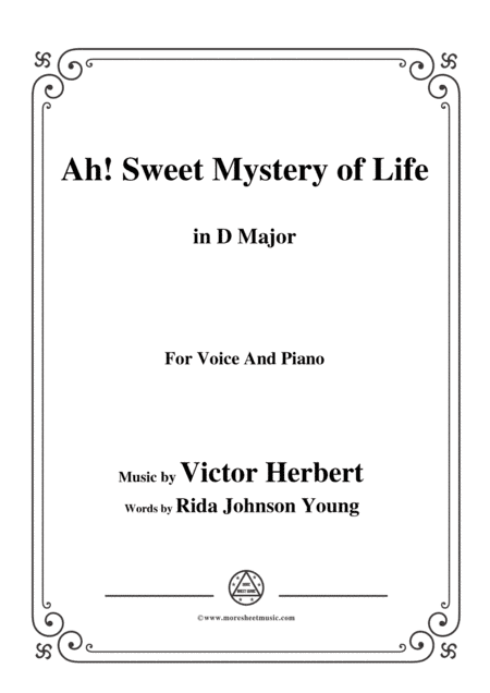 Victor Herbert -Ah! Sweet Mystery of Life,in D Major,for Voice&Pno (arr. MSM)