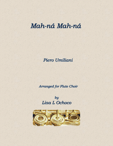 Mah-na Mah-na (arr. Lisa L Ochoco)