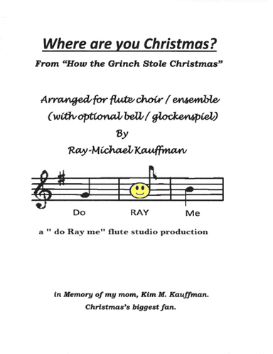 Where Are You Christmas? (arr. Ray-Michael Kauffman - a "do Ray me" flute studio production)