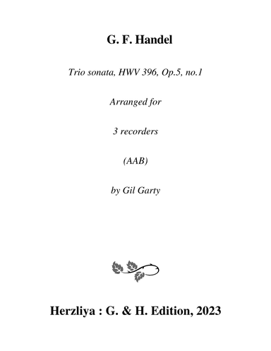 Trio sonata HWV 396, Op.5, no.1 (Arrangement for 3 recorders (AAB)) (arr. Gil Garty)
