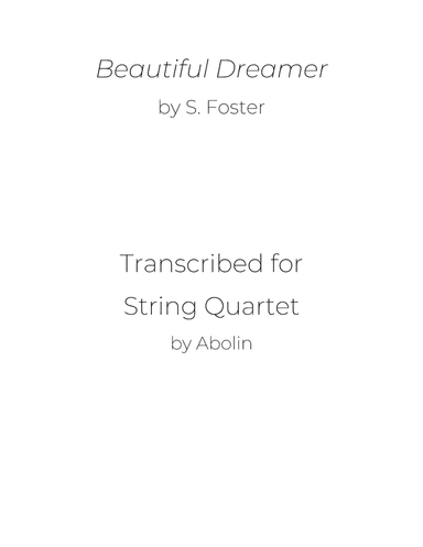 Foster: Beautiful Dreamer - String Quartet (arr. Abolin)