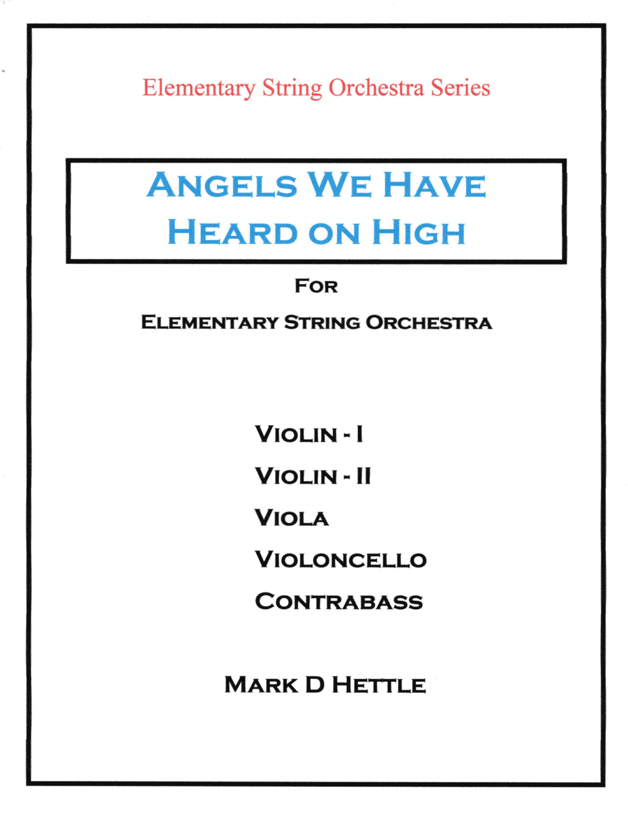 Angels We Have Heard On High - for Elementary String Orchestra (arr. Mark D Hettle)