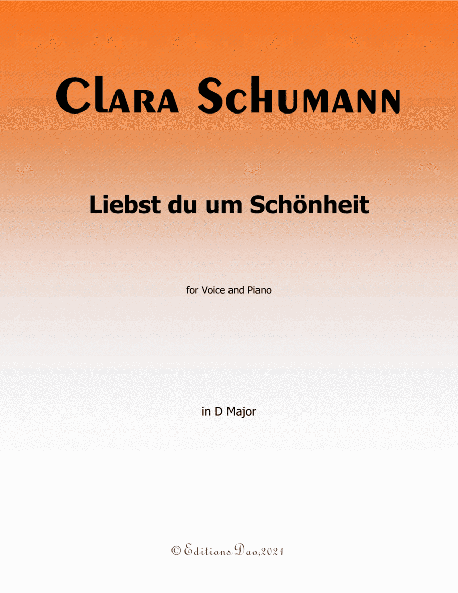 Liebst du um Schönheit, by Clara Schumann, in D Major (arr. Editions Dao)