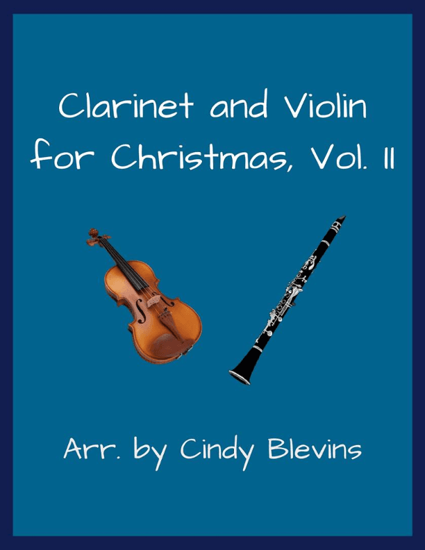 Clarinet and Violin for Christmas, Vol. II (arr. Cindy Blevins)