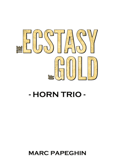 The Ecstasy Of Gold from THE GOOD, THE BAD AND THE UGLY (arr. Marc Papeghin)