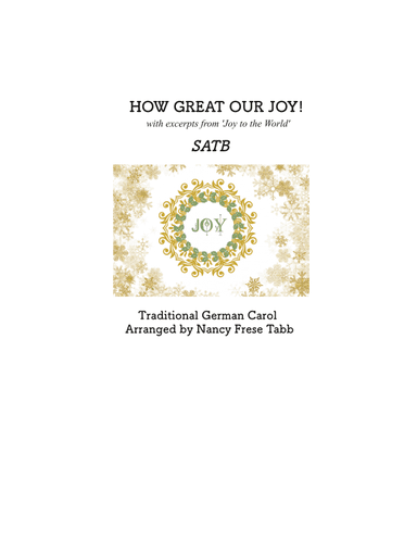 How Great our Joy with excerpts from Joy to the World arranged for SATB Choir (arr. Nancy Frese Tabb)
