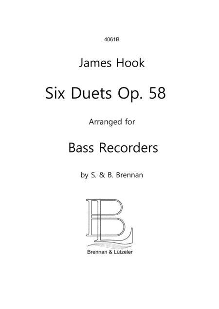 James Hook, 6 Duetts op. 58 arranged for 2 Bass Recorders (score) (arr. B. Brennan)