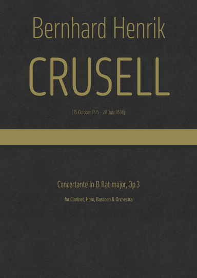 Crusell - Concertante in B flat major, Op.3 for Clarinet, Bassoon, Horn & Orchestra (arr. J.G. Cucó Barber)