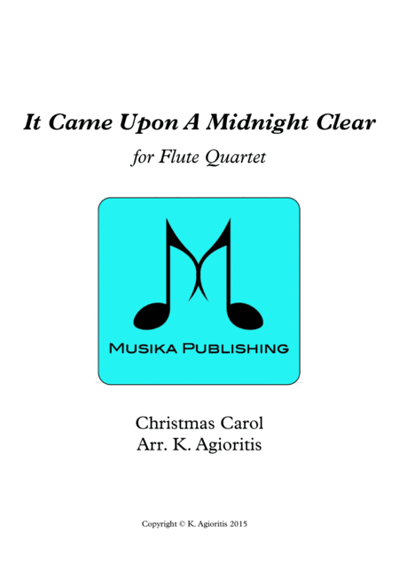 It Came Upon A Midnight Clear - Traditional and Jazz Arrangements for Flute Quartet (arr. K. Agioritis)