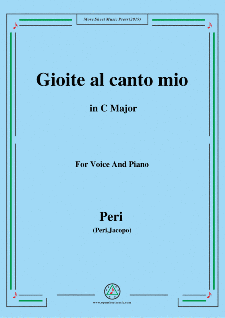 Peri-Gioite al canto mio in C Major,ver.1,from 'Euridice',for Voice and Piano (arr. MSM)