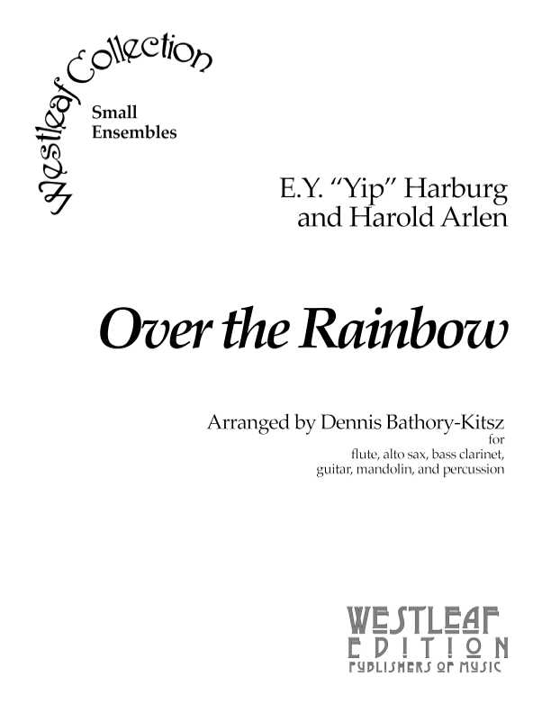 Over The Rainbow (arr. Dennis Bathory-Kitsz)