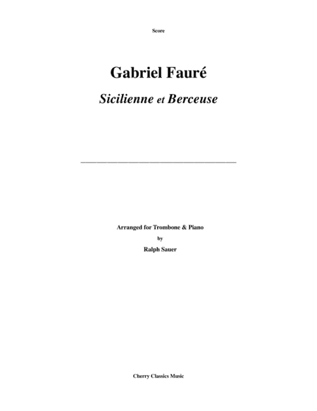 Two Pieces - Sicilienne and Berceuse for Trombone & Piano (arr. Sauer, Ralph)
