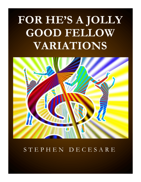 For He's A Jolly Good Fellow Variations (arr. Stephen DeCesare)