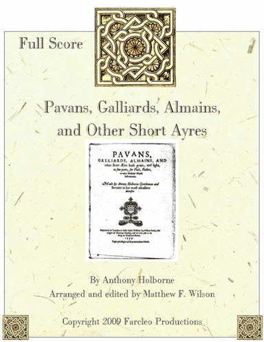 Pavans, Galliards, Almains, and other short Ayers (arr. Are. Matthew Wilson)